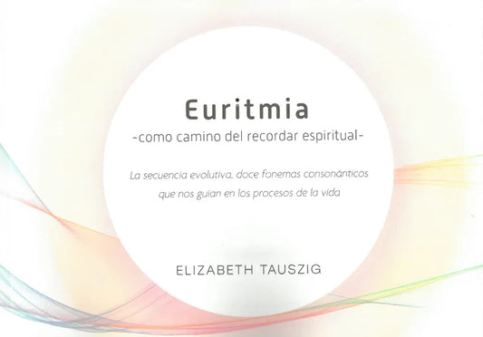 Euritmia -como camino del recordar espiritual- Pack 3 tomos