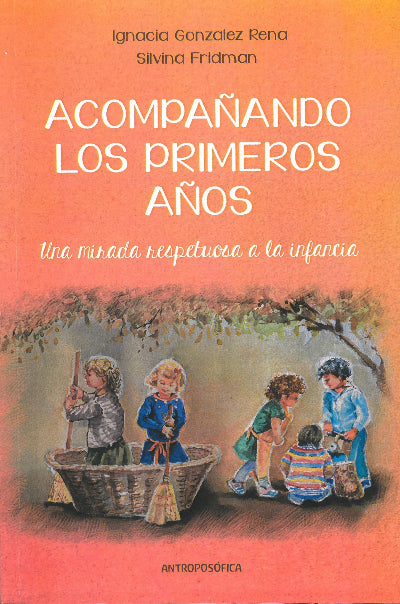 Acompañando los primeros años. Una mirada respetuosa a la infancia.