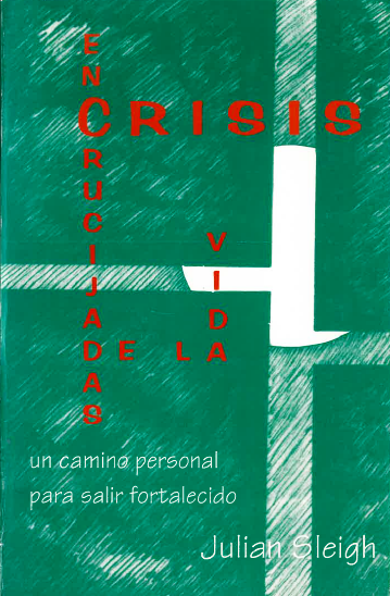 Crisis. Encrucijadas de la vida. Un camino personal para salir fortalecido.