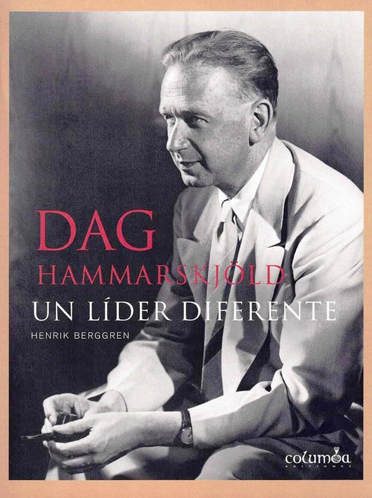 Un líder diferente. Dag Hammarskjold.