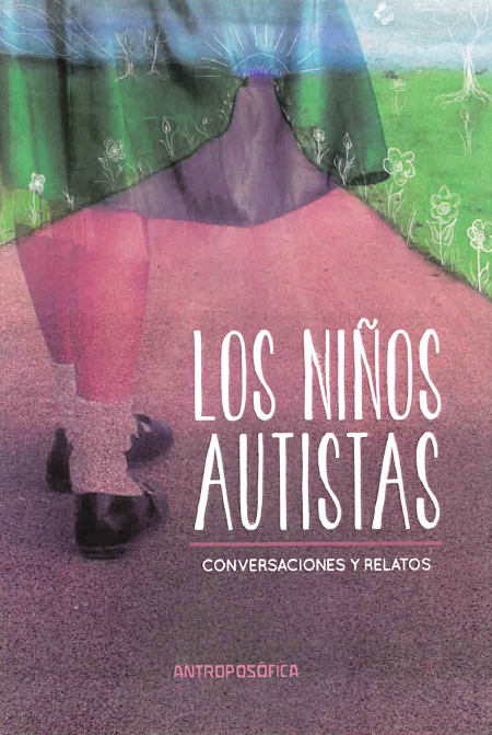 Los niños autistas. Conversaciones y relatos.