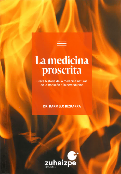 La medicina proscrita. Breve historia de la medicina natural: de la tradición a la persecución.