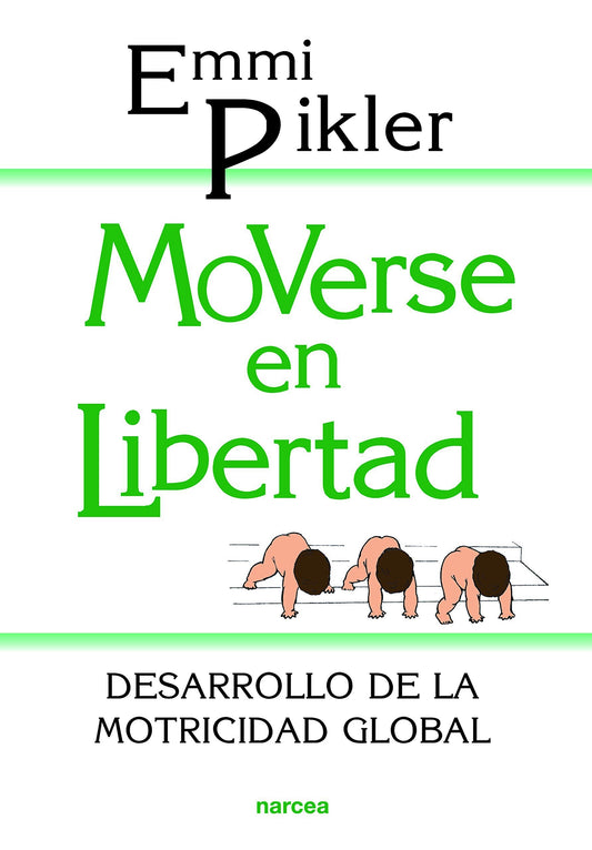 Moverse en libertad, desarrollo de la motricidad global