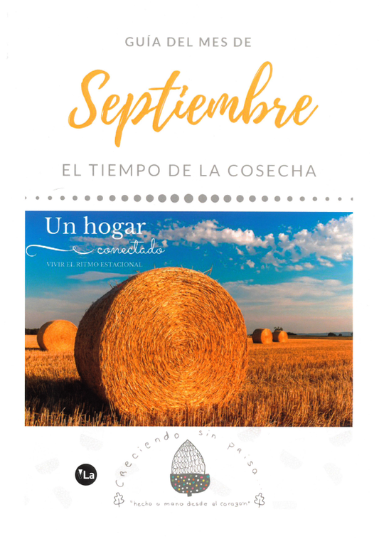 SEPTIEMBRE Un hogar conectado. El tiempo de la cosecha.