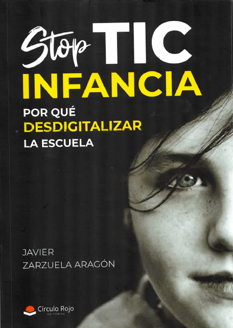 Stop TIC infancia. Por qué desdigitalizar la infancia.