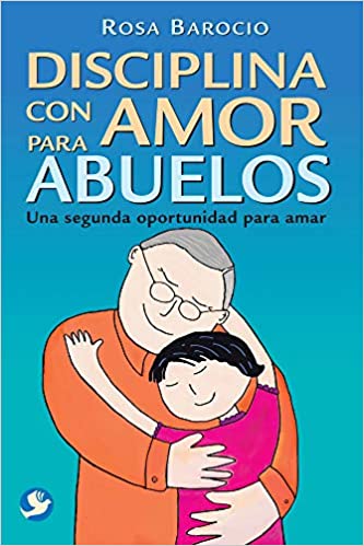 DISCIPLINA CON AMOR PARA ABUELOS.