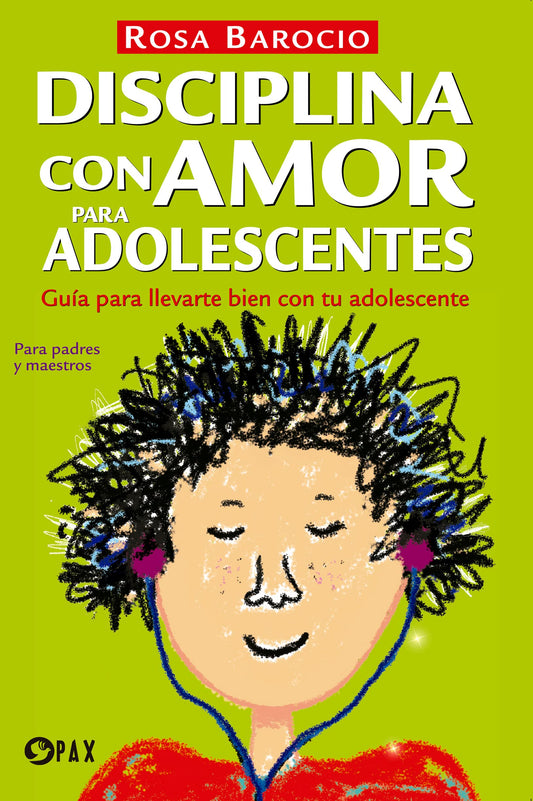 DISCIPLINA CON AMOR PARA ADOLESCENTES.