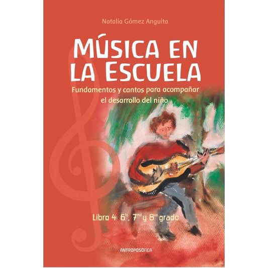 Música en la escuela, libro 4, sexto, séptimo y octavo grado